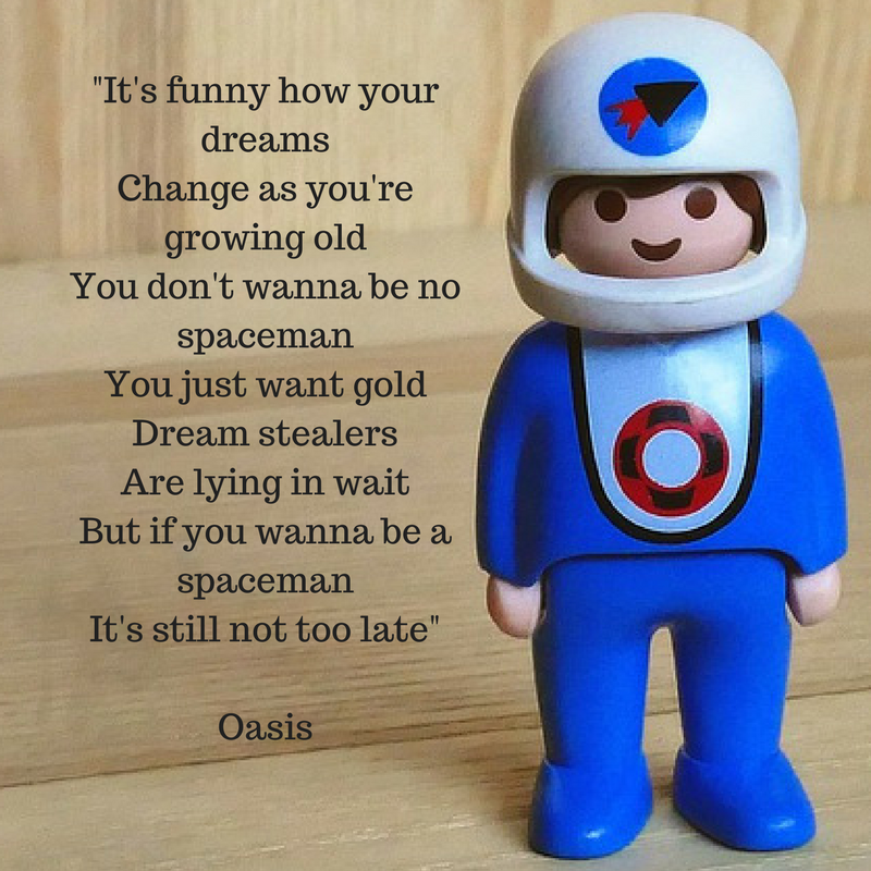 It's funny how your dreamsChange as you're growing oldYou don't wanna be no spacemanYou just want gold Dream stealersAre lying in waitBut if you wanna be a spacemanIt's still not too lat