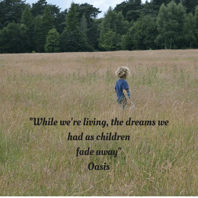 _While we're living, the dreams wehad as childrenfade away_Oasis